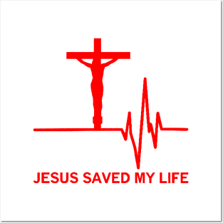 Jesus Saved My Life Religious Christian Posters and Art